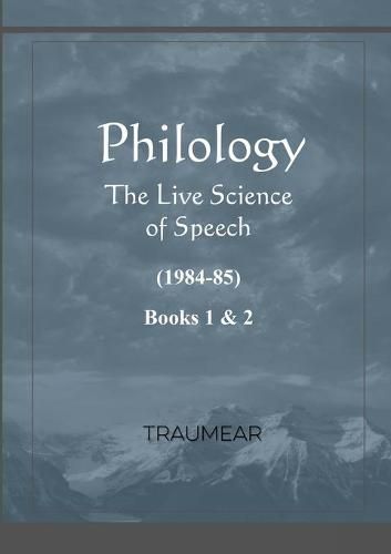 Philology - The Live Science of Speech - Books 1 & 2