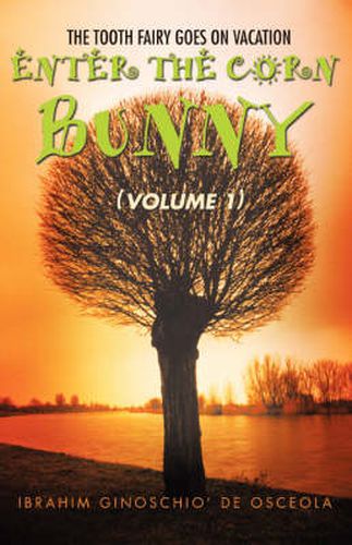 Cover image for Enter the Corn Bunny: (Volume 1)