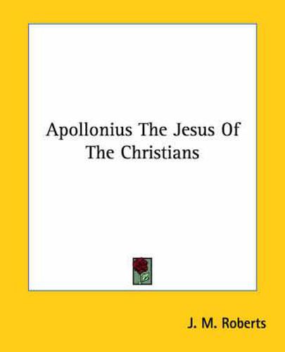 Cover image for Apollonius the Jesus of the Christians