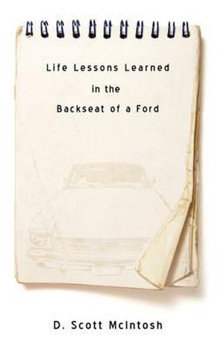 Cover image for Life Lessons Learned in the Backseat of a Ford