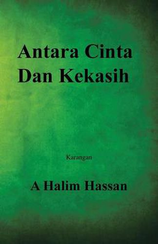 Cover image for Antara Cinta Dan Kekasih