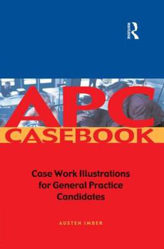 Cover image for APC Case Book: Casework Illustrations for General Practice Candidates