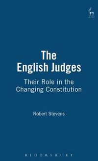 Cover image for The English Judges: Their Role in the Changing Constitution