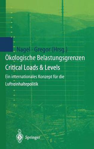 Cover image for OEkologische Belastungsgrenzen - Critical Loads & Levels: Ein Internationales Konzept Fur Die Luftreinhaltepolitik