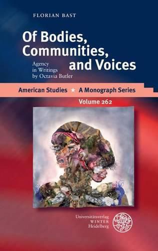 Of Bodies, Communities, and Voices: Agency in Writings by Octavia Butler