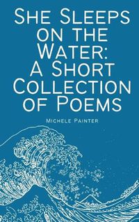 Cover image for She Sleeps on the Water