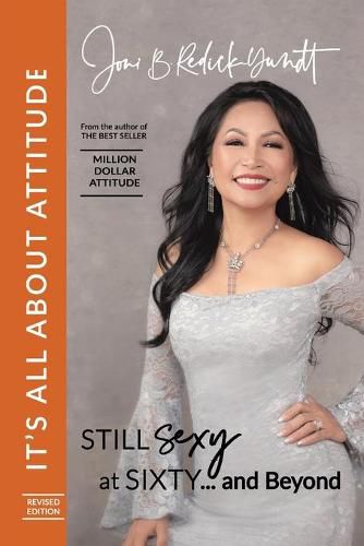 Cover image for It's All About Attitude! Still Sexy at Sixty