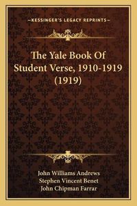 Cover image for The Yale Book of Student Verse, 1910-1919 (1919)
