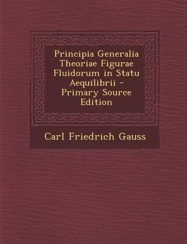 Principia Generalia Theoriae Figurae Fluidorum in Statu Aequilibrii