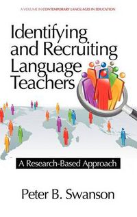 Cover image for Identifying and Recruiting Language Teachers: A Research-Based Approach