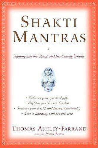 Cover image for Shakti Mantras: Tapping into the Great Goddess Energy within