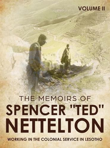 Cover image for Working in the Colonial Service in Lesotho: The Memoirs of  Spencer  Ted Nettelton