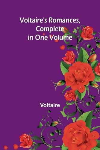 Cover image for Voltaire's Romances, Complete in One Volume