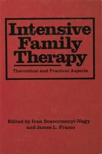 Cover image for Intensive Family Therapy: Theoretical And Practical Aspects