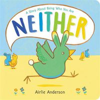 Cover image for Neither: A Story About Being Who You Are