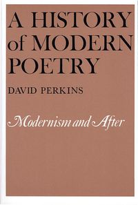 Cover image for A History of Modern Poetry: Modernism and After