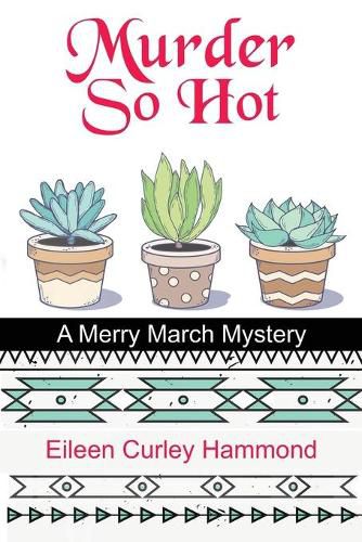 Cover image for Murder So Hot: A Merry March Mystery
