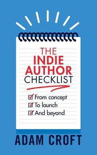 Cover image for The Indie Author Checklist: From concept to launch and beyond