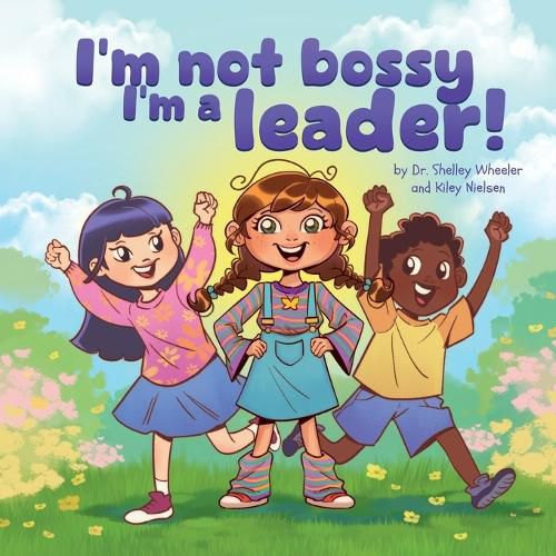 Cover image for I'm Not Bossy, I'm a Leader!