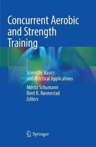 Cover image for Concurrent Aerobic and Strength Training: Scientific Basics and Practical Applications