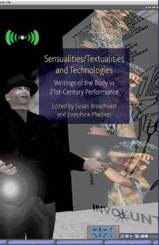 Cover image for Sensualities/Textualities and Technologies: Writings of the Body in 21st Century Performance