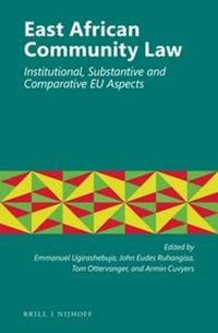 Cover image for East African Community Law: Institutional, Substantive and Comparative EU Aspects