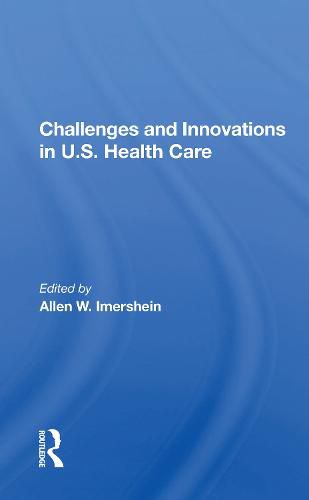 Cover image for Challenges and Innovations in U.S. Health Care