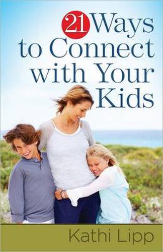 Cover image for 21 Ways to Connect with Your Kids