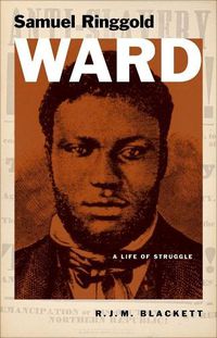 Cover image for Samuel Ringgold Ward: A Life of Struggle