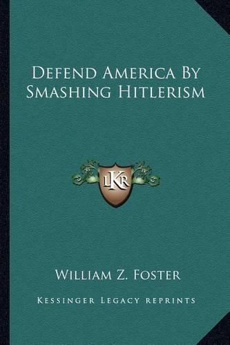 Defend America by Smashing Hitlerism