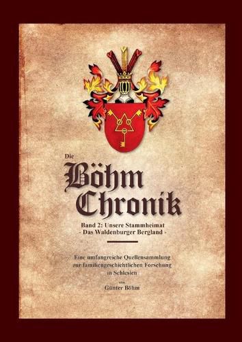 Cover image for Die Boehm Chronik Band 2: Unsere Stammheimat - Das Waldenburger Bergland