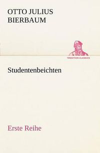 Cover image for Studentenbeichten. Erste Reihe