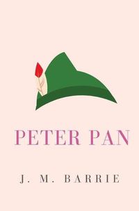 Cover image for Peter Pan: or, the Boy Who Wouldn't Grow Up (Peter and Wendy)