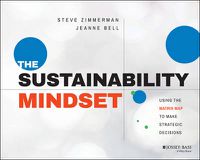 Cover image for The Sustainability Mindset: Using the Matrix Map to Make Strategic Decisions