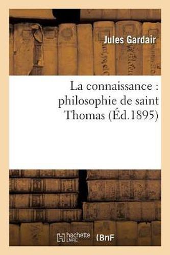 La Connaissance: Philosophie de Saint Thomas