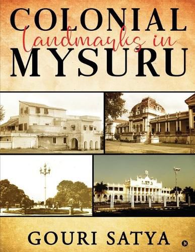 Cover image for Colonial Landmarks in Mysuru