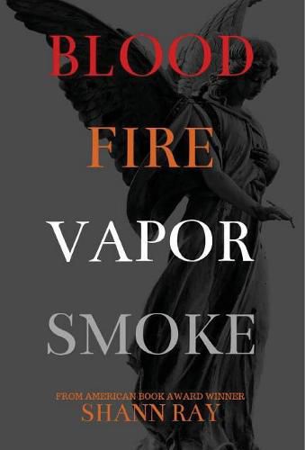 Cover image for Blood Fire Vapor Smoke