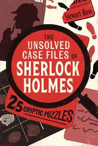 Cover image for The Unsolved Case Files of Sherlock Holmes