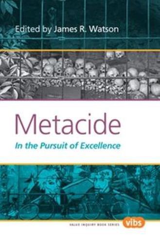 Cover image for Metacide: In the Pursuit of Excellence