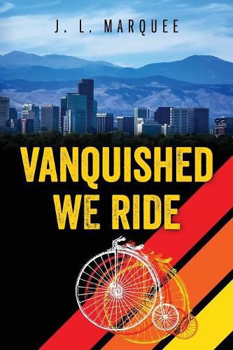 Cover image for Vanquished We Ride