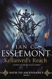 Cover image for Kellanved's Reach: Path to Ascendancy, Book 3 (a Novel of the Malazan Empire)