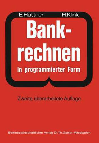 Cover image for Bankrechnen in Programmierter Form: Ein Buch Zur Vorbereitung Auf Die Bankgehilfenprufung