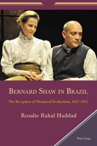 Cover image for Bernard Shaw in Brazil: The Reception of Theatrical Productions, 1927-2013