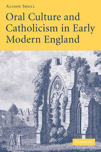 Cover image for Oral Culture and Catholicism in Early Modern England