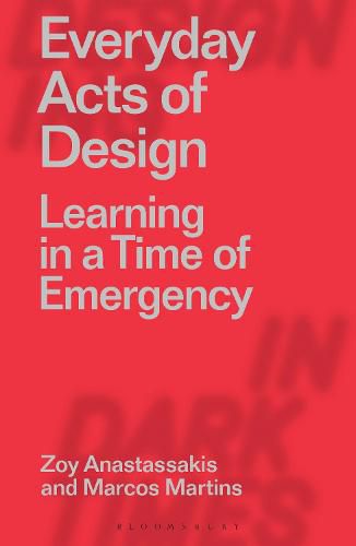 Cover image for Everyday Acts of Design: Learning in a Time of Emergency