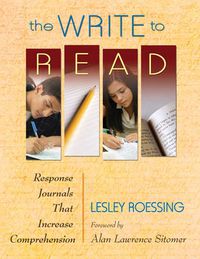 Cover image for The Write to Read: Response Journals That Increase Comprehension