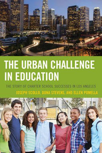 Cover image for The Urban Challenge in Education: The Story of Charter School Successes in Los Angeles