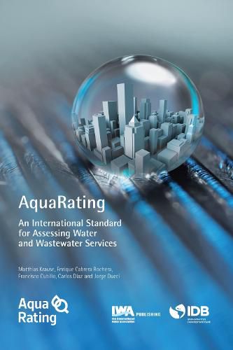 Cover image for AquaRating: An international standard for assessing water and wastewater services