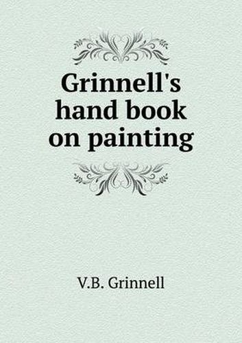 Cover image for Grinnell's hand book on painting