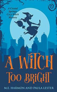 Cover image for A Witch Too Bright